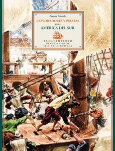 Portada de Ernesto Morales Exploradores y piratas en América del Sur Editorial Renacimiento