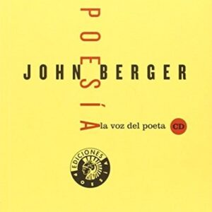 Portada de John Berger Poesía La voz del poeta Incluye Cd Editorial Círculo de bellas artes