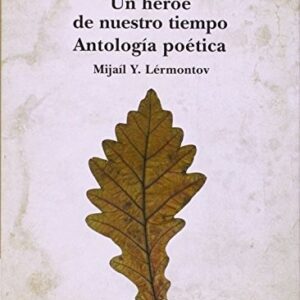 Portada de Mijaíl Y. Lérmontov Un héroe de nuestro tiempo Tapa dura Editorial Alba