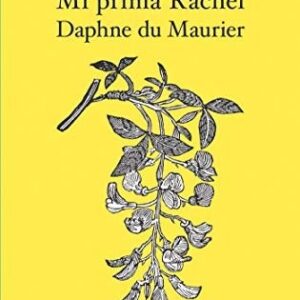 Portada de Daphne Du Maurier Mi prima Rachel (Rara avis) Editorial Alba
