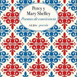 Portada de Percy Shelley y Mary Shelley Poemas de convIvencia Editorial Alba
