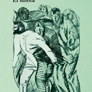 Portada de Fiódor Dostoievski El idiota Tapa dura Editorial Alba