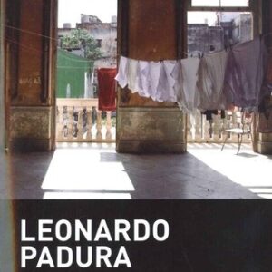 Portada de Leonardo Padura La novela de mi vida Editorial Tusquets