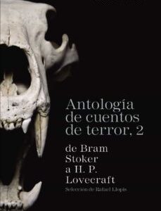 Portada de Rafael Llopis Antología de cuentos de terror 2 De Bram Stoker a H. P. Lovecraft Editorial Alianza