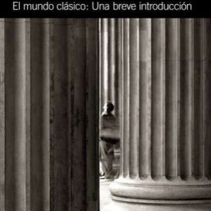 Portada de Mary Beard El mundo clásico Una breve introducción Editorial Alianza