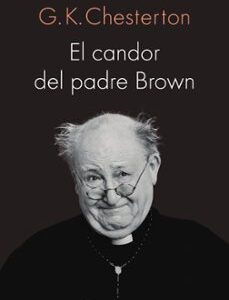 Portada de G. K. Chesterton El candor del Padre Brown Alianza Editorial