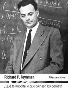 Portada de Richard Feynman ¿Qué te importa lo que piensen los demas? Editorial Alianza