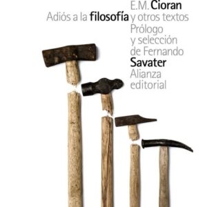 Portada de E. M. Cioran Adiós a la filosofía y otros textos Editorial Alianza
