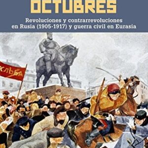 Portada de Francisco Veiga Entre dos octubres Revoluciones y contrarrevoluciones en Rusia (1905-1917) y guerra en Eurasia Alianza Editorial