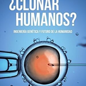Portada de Francisco J. Ayala ¿Clonar humanos? Ingeniería genética y futuro de la humanidad Editorial Alianza