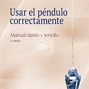 Portada de Sabine Kuhn y Andrea Hulpusch Usar el péndulo correctamente Ediciones Obelisco