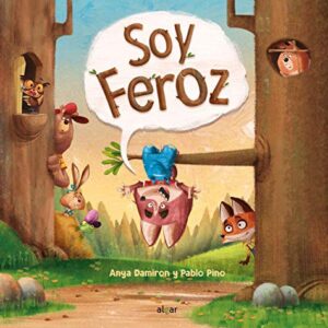 Portada de Anya Damirón y Pablo Pino Soy feroz Editorial Algar