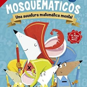 Portada de John Bigwood Mosquemáticos Una aventura matemática mental Editorial Picarona