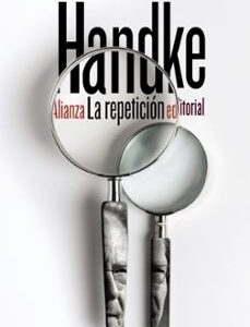 Portada de Peter Handke La repetición Alianza Editorial