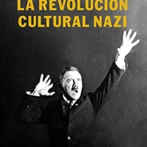 Portada de Johann Chapoutot La revolución cultural nazi Editorial Alianza