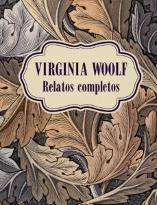 Portada de Virginia Woolf Relatos completos Tapa dura Editorial Alianza
