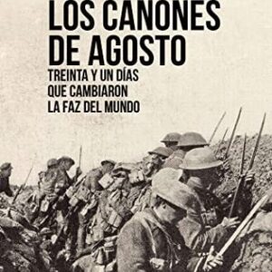 Portada de Bárbara Tuchman Los cañones de agosto Editorial Rba