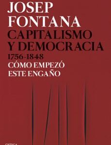 Portada de Josep Fontana Capitalismo y democracia Editorial Crítica