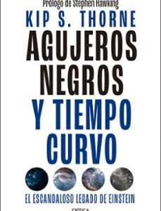 Portada de Kip S. Thorne Agujeros negros y tiempo curvo Editorial Crítica