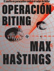 Portada de Max Hastings Operación Biting El asalto en paracaídas contra el radar de Hitler 1942 Editorial Crítica