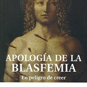 Portada de Jean-Paul Gouteux Apología de la blasfemia En peligro de creer Editorial Montesinos
