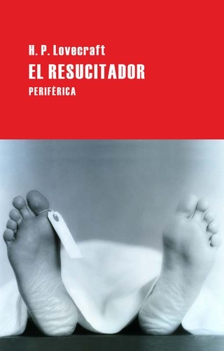 Portada de Howard Phillips Lovecraft El resucitador Editorial Periférica