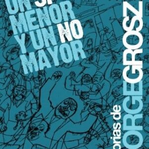 Portada de George Grosz Un si menor y un no mayor Editorial Capitán Swing