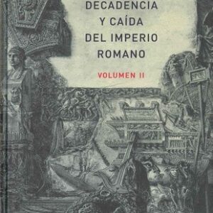 Portada de Edward Gibbon Decandencia y caída del Imperio Romano Tomo II Editorial Atalanta