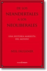 Portada de Neil Faulkner De los neandertales a los neolilberales Editorial Pasado y presente