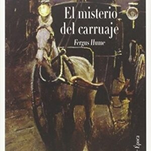 Portada de Fergus Hume El misterio del carruaje Tapa dura Editorial D'epoca
