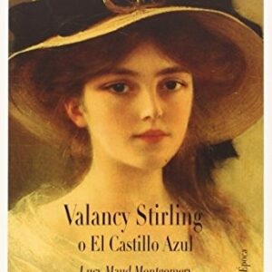 Portada de Lucy M. Montgomery Valancy Stirling o el castillo azul Ilustrado Editorial Dépoca