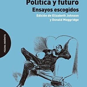 Portada de John Maynard Keynes Política y futuro Editorial Página indómita