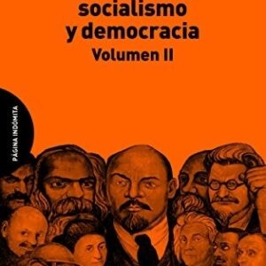 Portada de Joseph Alois Schumpeter Capitalismo, socialismo y democracia Volumen 2 Editorial Página indómita