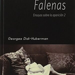 Portada de Georges Didi-Huberman Falenas Ensayos sobre el aparición 2 Editorial Contracampo