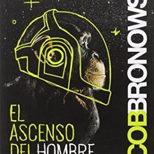 Portada de Jacob Bronowski El ascenso del hombre Editorial Capitán Swing