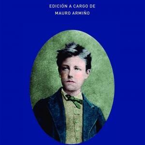 Portada de Arthur Rimbaud Obra completa Editorial bilingue Tapa dura Editorial Atalanta