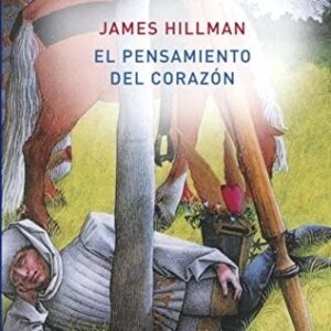 Portada de James Hillman El pensamiento del corazón Editorial Atalanta