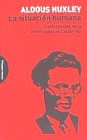Portada de La situación humana Aldous Huxley Página Indómita