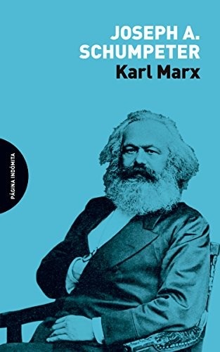 Portada de Joseph Alois Schumpeter Karl Marx Editorial Página indómita