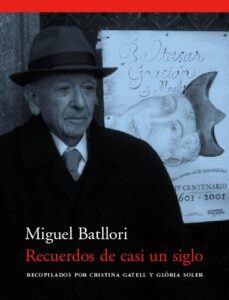 Portada de Miguel Batllori Recuerdos de casi un siglo Editorial Acantilado