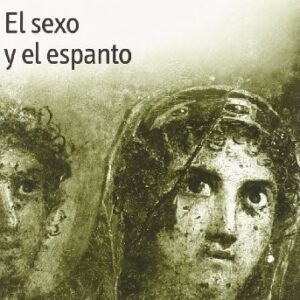 Portada de Pascal Quignard El sexo y el espanto Editorial Minúscula