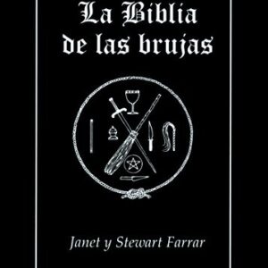 Portada de Stewart Farrar La biblia de las brujas Manual completo para la práctica de la brujería Editorial Equipo difusor del libro