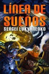 Portada de Sergei Lukyanenko Línea de sueños Editorial Bibliopolis