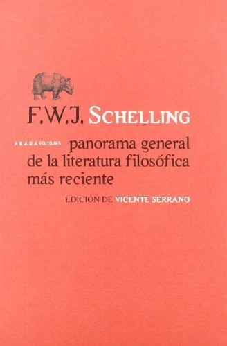 Portada de Friedrich Wilhelm Joseph Schelling Panorama general de la literatura Filosófica Editorial Abada