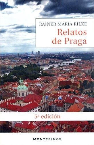 Portada de Rainer María Rilke Relatos de Praga Editorial Montesinos