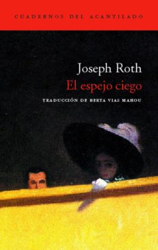 Portada de Joseph Roth El espejo ciego Editorial Acantilado
