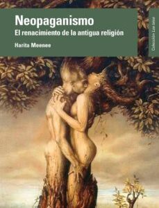 Portada de Harita Meenee Neopaganismo El renacimiento de la antigua religión Ellago Ediciones