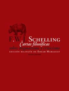 Portada de Friedrich Wilhelm Joseph Schelling Cartas filosóficas sobre dogmatismo y criticismo Edición bilingue Editorial Abada