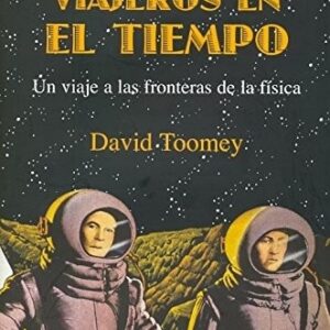 Portada de David Toomey Los nuevos viajeros en el tiempo Editorial Biblioteca Buridán