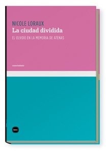 Portada de Nicole Loraux La ciudad dividida Editorial Katz